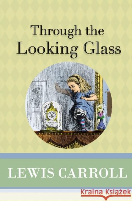 Through the Looking Glass Lewis Carroll, John Tenniel 9781951570026 Sde Classics - książka