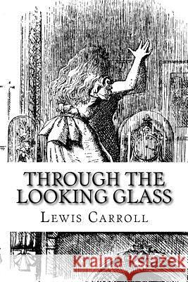 Through the Looking Glass Lewis Carroll 9781975924317 Createspace Independent Publishing Platform - książka