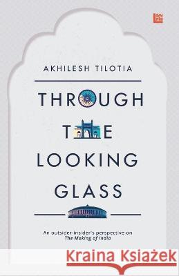 Through the Looking Glass Akhilesh Tilotia 9788194804321 Leadstart - książka