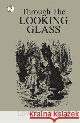 Through The Looking Glass Lewis Carroll 9788194849681 Pharos Books - książka