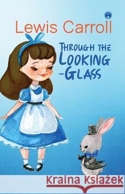 Through the Looking-Glass Lewis Carroll 9789389155891 Insight Publica - książka