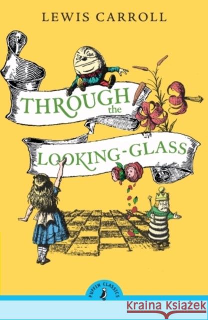 Through the Looking Glass and What Alice Found There Lewis Carroll 9780241736449 Penguin Random House Children's UK - książka