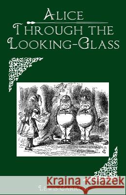 Through the Looking-Glass: and What Alice Found There Carroll, Lewis 9781535075879 Createspace Independent Publishing Platform - książka