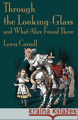 Through the Looking-Glass and What Alice Found There Lewis Carroll John Tenniel 9781904808381 Evertype - książka