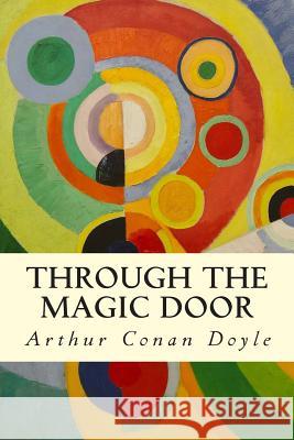 Through the Magic Door Arthur Conan Doyle 9781500946838 Createspace - książka