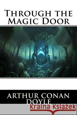 Through the Magic Door Arthur Conan Doyle 9781537061719 Createspace Independent Publishing Platform - książka