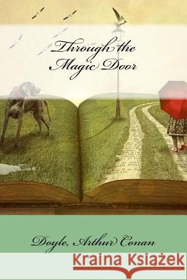 Through the Magic Door Doyle Arthu Mybook 9781548181123 Createspace Independent Publishing Platform - książka