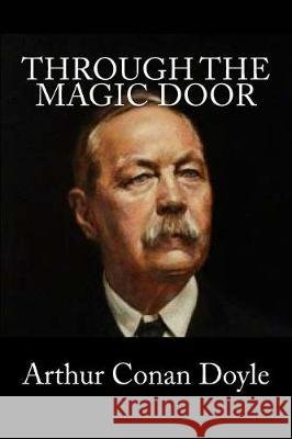Through the Magic Door Arthur Conan Doyle 9781975864897 Createspace Independent Publishing Platform - książka