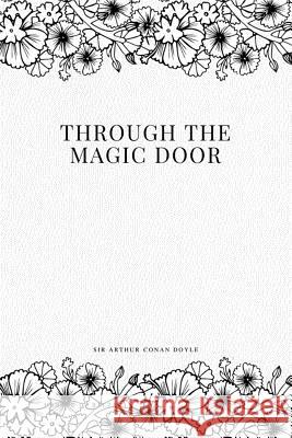 Through the Magic Door Sir Arthur Conan Doyle 9781979117333 Createspace Independent Publishing Platform - książka