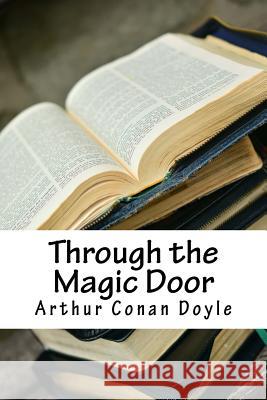 Through the Magic Door Arthur Conan Doyle 9781985639522 Createspace Independent Publishing Platform - książka