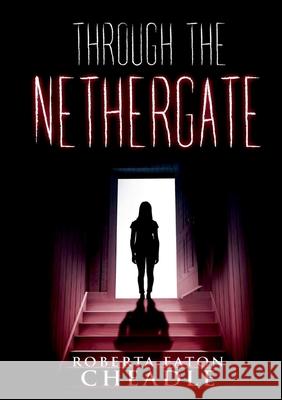 Through the Nethergate Roberta Eaton Cheadle 9781913294021 TSL Publications - książka