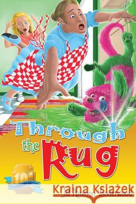 Through the Rug: Tenth Anniversary Edition Jill Ammon Vanderwood 9781544244211 Createspace Independent Publishing Platform - książka