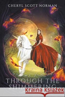 Through the Shimmering Cheryl Scott Norman 9798201488314 Writers Exchange E-Publishing - książka