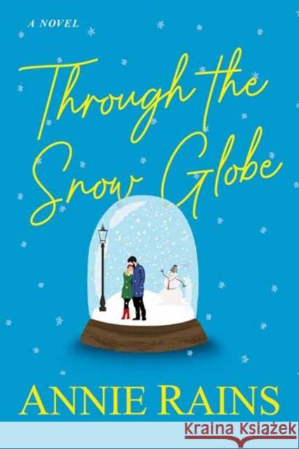Through the Snow Globe Annie Rains 9781496740847 Kensington Publishing - książka
