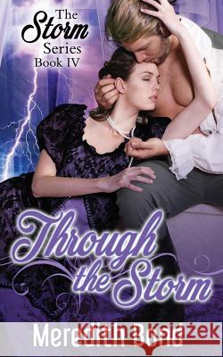 Through the Storm Meredith Bond 9781547062263 Createspace Independent Publishing Platform - książka