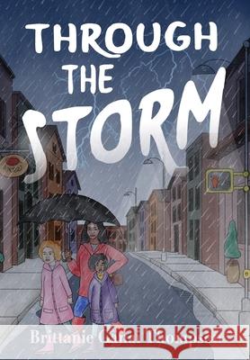 Through the Storm Brittanie Ganai Thompson 9781734801200 Bunnys Pages LLC - książka