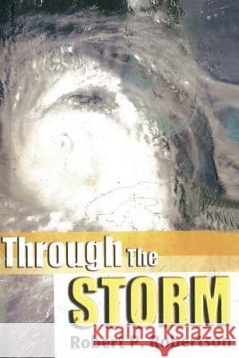 Through the Storm: Surviiving Hurricane Katrina Robert P. Robertson 9781482706642 Createspace - książka