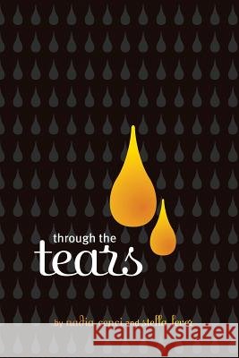 Through The Tears Nadia Cenci, Stella Lever 9781411688452 Lulu.com - książka