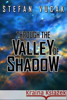 Through the Valley of Shadow Stefan Vucak 9780648473183 Stefan Vucak - książka