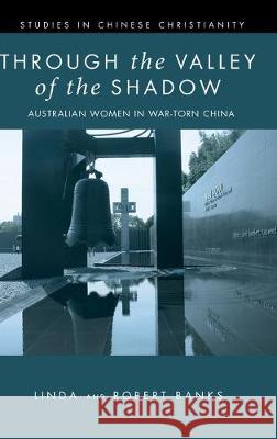 Through the Valley of the Shadow Linda Banks, Robert Banks 9781532686726 Pickwick Publications - książka