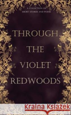 Through the Violet Redwoods Renae Xanna Renae 9798985082302 Nightshade Publishing LLC - książka