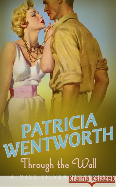 Through the Wall Patricia Wentworth 9780340689684 HODDER & STOUGHTON GENERAL DIVISION - książka