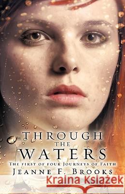 Through the Waters Jeanne F Brooks 9781607910916 Xulon Press - książka