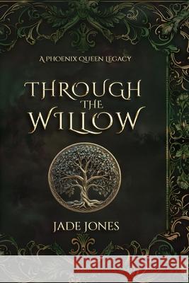 Through The Willow Jade E. Jones 9781967915569 Self-Published Jade Jones - książka