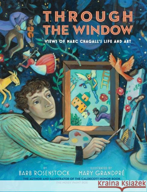 Through the Window: Views of Marc Chagall's Life and Art Rosenstock, Barb 9781524717513 Alfred A. Knopf Books for Young Readers - książka