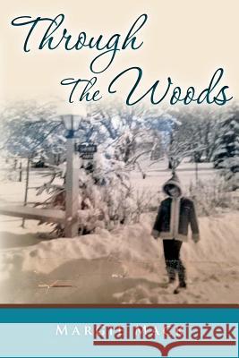 Through The Woods Mack, Margie 9781496067210 Createspace - książka