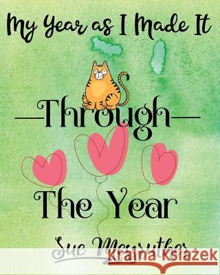 Through the Year: Personal Memorandum Diary Sue Messruther 9781722629496 Createspace Independent Publishing Platform - książka
