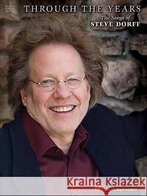 Through the Years - The Songs of Steve Dorff Steve Dorff 9781423493785 Hal Leonard Publishing Corporation - książka
