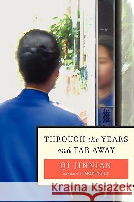 Through the Years and Far Away Qi Jinnian Moying Li 9781934978078 Jorge Pinto Books - książka