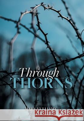 Through Thorns Mark Vulliamy 9781771805193 Iguana Books - książka