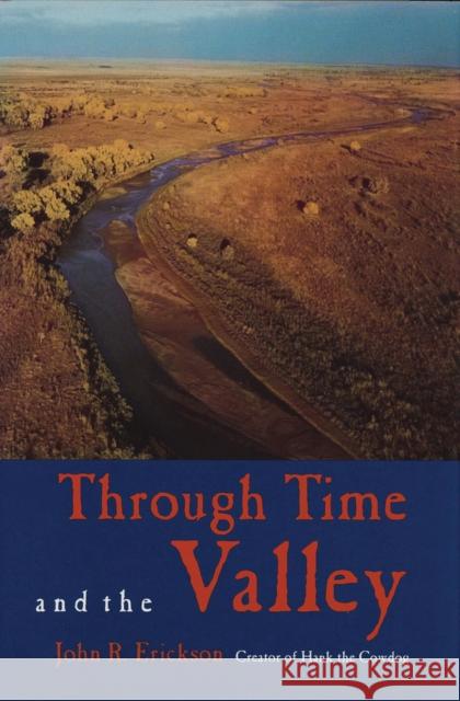 Through Time and the Valley John R. Erickson Bill Ellzey 9781574415094 University of North Texas Press - książka