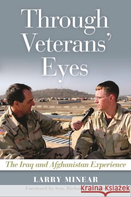 Through Veterans' Eyes: The Iraq and Afghanistan Experience Larry Minear 9781597974868 Potomac Books - książka