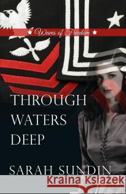 Through Waters Deep Sarah Sundin 9781410483263 Cengage Learning, Inc - książka