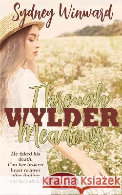 Through Wylder Meadows Sydney Winward   9781509243464 Wild Rose Press - książka