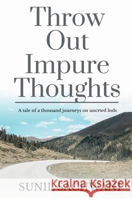 Throw Out Impure Thoughts Sunil Sachwani   9781649514783 Notion Press - książka