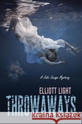 Throwaways Elliott Light 9781610885287 Elliott Light - książka
