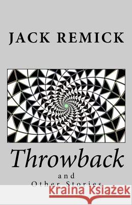 Throwback and Other Stories Jack Remick 9780615508757 Quartet Books (UK) - książka