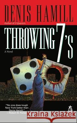 Throwing 7's Denis Hamill 9781476797175 Gallery Books - książka