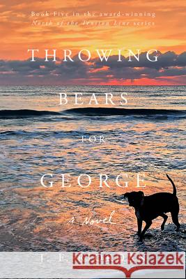 Throwing Bears for George: A Novel J.F. Riordan 9780825309816 Beaufort Books - książka
