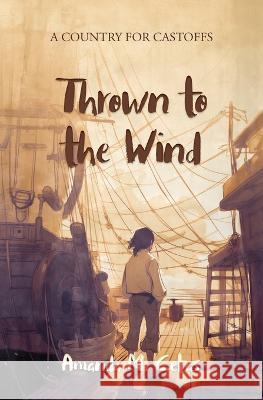Thrown to the Wind Amanda M. Cetas 9781733203456 Windy Sea Publishing - książka
