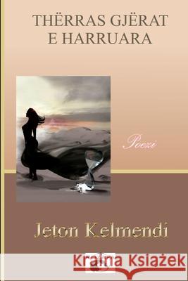 Thërras Gjërat E Harruara Kelmendi, Jeton 9781291410396 Lulu.com - książka