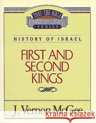 Thru the Bible Vol. 13: History of Israel (1 and 2 Kings): 13 McGee, J. Vernon 9780785203940 Nelson Reference & Electronic Publishing - książka