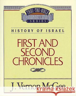 Thru the Bible Vol. 14: History of Israel (1 and 2 Chronicles): 14 McGee, J. Vernon 9780785204138 Nelson Reference & Electronic Publishing - książka