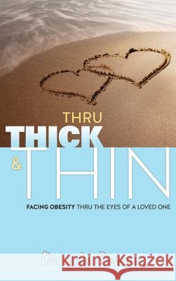 Thru Thick & Thin Dana M Rosser 9781498454995 Xulon Press - książka