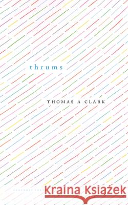 thrums Clark, Thomas A 9781800175204 Carcanet Press Ltd - książka