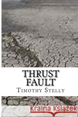 Thrust Fault Timothy N. Stell 9781537621555 Createspace Independent Publishing Platform - książka
